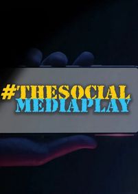 #TheSocialMediaPlay show poster