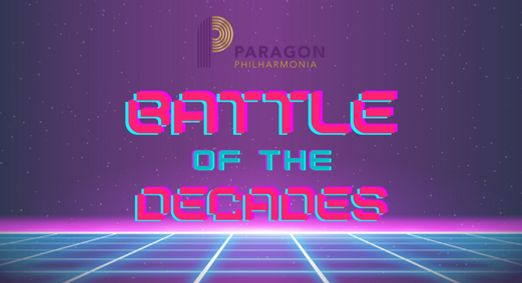Paragon Philharmonia presents Battle of the Decades show poster