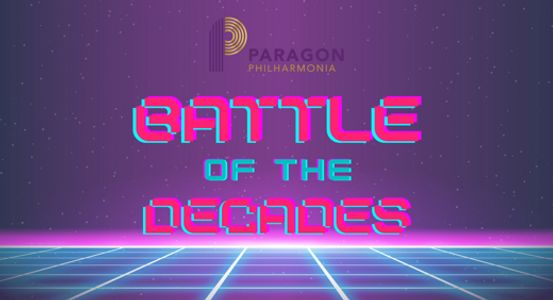 Paragon Philharmonia presents Battle of the Decades
