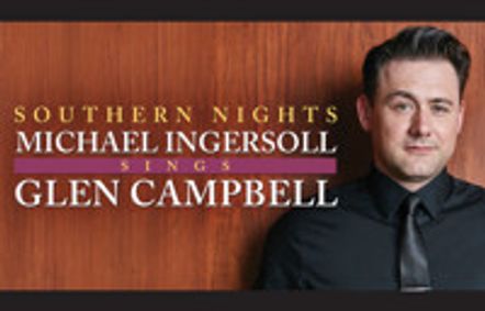 Southern Nights: Michael Ingersoll Sings Glen Campbell show poster