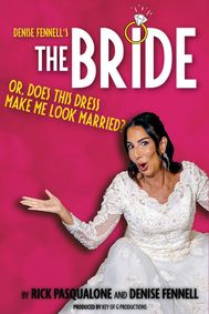 Denise Fennell’s The Bride: Or Does This Dress Make Me Look Married? show poster