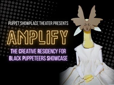 Amplify: The Creative Residency for Black Puppeteers Showcase show poster