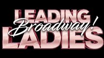 Broadway Leading Ladies in Long Island
