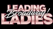 Broadway Leading Ladies