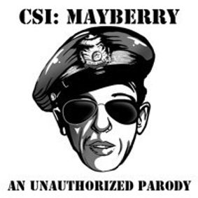CSI: Mayberry - An Unauthorized Parody show poster