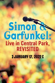Simon & Garfunkel: Live in Central Park, Revisited show poster