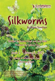 Silkworms, a world premiere by local playwright Connie Terwilliger show poster