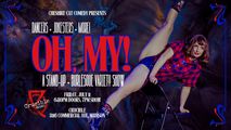 Oh, My! A Stand-Up and Burlesque Variety Show in Madison