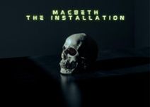 Macbeth - The Installation