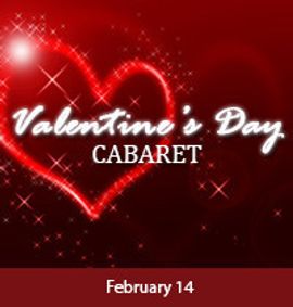 The Valentine's Day Cabaret at The Noel S. Ruiz Theatre show poster