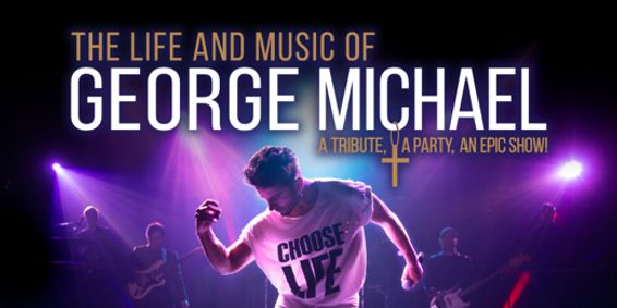 The Life and Music of George Michael show poster