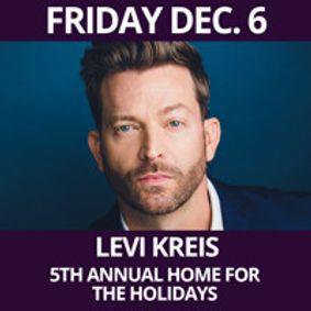 Levi Kreis, 5th Annual Home For The Holidays show poster