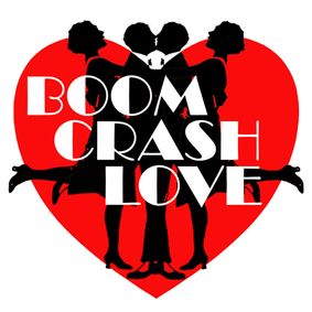 BOOM CRASH LOVE - A Jazz-Age Jukebox Musical show poster