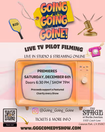 'Going, Going, Goine!' Live Pilot Taping Comedy Show at The Stage at Burke Junction December 6th