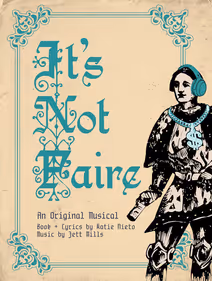 It's Not Faire: The Musical