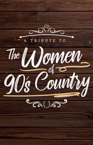 A Tribute to the Women of 90’s Country show poster