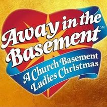 Away in the Basement: A Church Basement Ladies Christmas