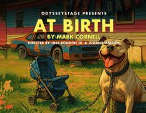 At Birth – World Premiere by Chapel Hill Playwright Mark Cornell
