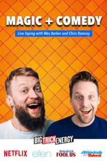 Magic + Comedy! with Wes Barker and Chris Ramsay (Live Taping)