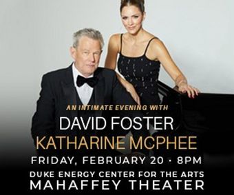 AN INTIMATE EVENING WITH DAVID FOSTER & KATHARINE McPHEE show poster