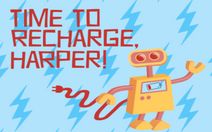 Time to Recharge, Harper!