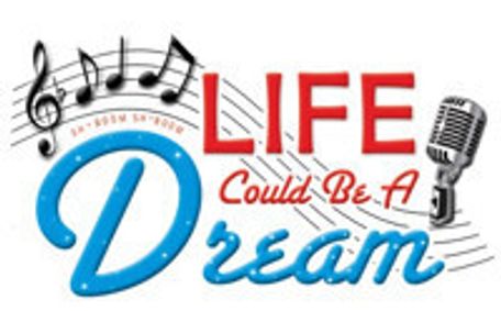 Life Could Be A Dream show poster