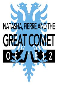 Natasha, Pierre & the Great Comet of 1812 show poster