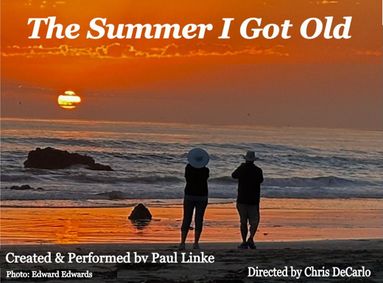 The BFF FREE Festival presents Paul Linke’s The Summer I Got Old – a First Look Special Event show poster