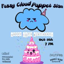 Fussy Cloud Puppet Slam Happy 10th Birthday!