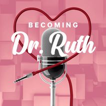 Becoming Dr. Ruth