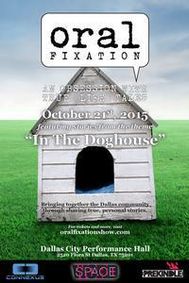 Oral Fixation (An Obsession with True Life Tales): IN THE DOGHOUSE show poster