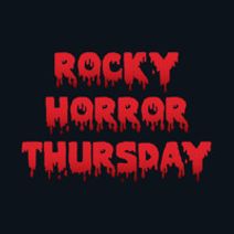 ROCKY HORROR THURSDAYS