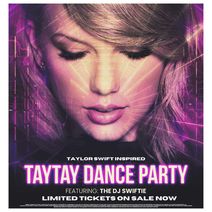 Tay Tay Dance Party with DJ Swiftie