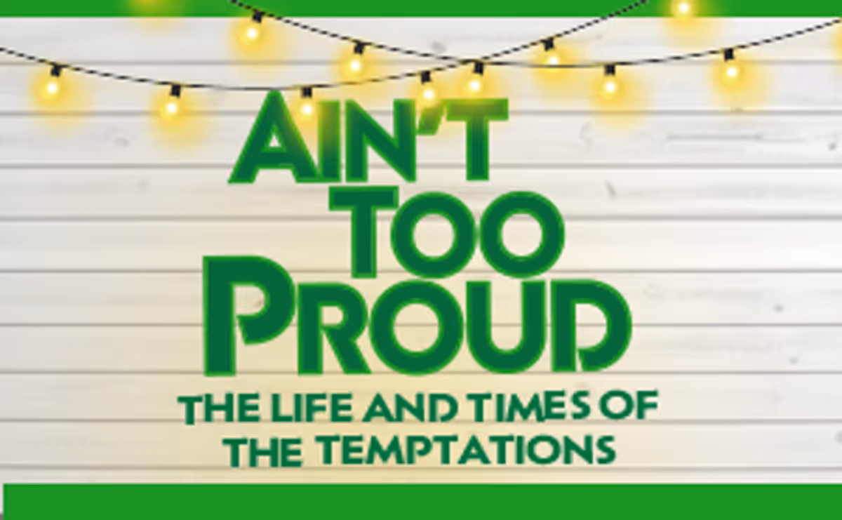 Ain't Too Proud- The Life and Times of the Temptations