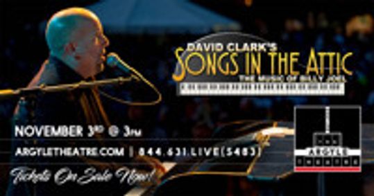 David Clark's Songs In The Attic, The Music of Billy Joel show poster
