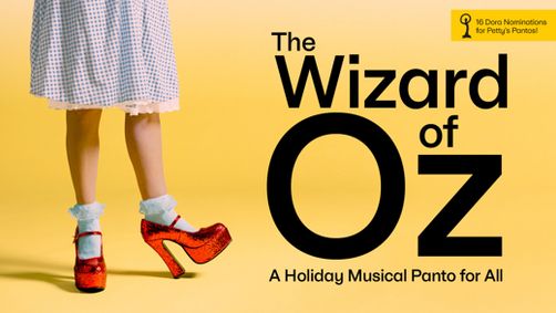 THE WIZARD OF OZ: A HOLIDAY MUSICAL PANTO FOR ALL show poster