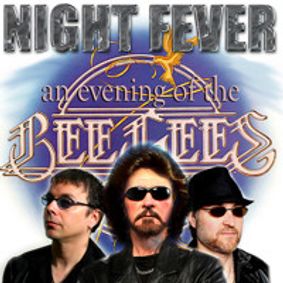 Night Fever: An Evening of the Bee Gee's show poster
