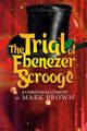 The Trial of Ebenezer Scrooge in Ft. Myers/Naples