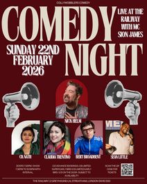 Collywobblers Comedy at The Railway Streatham : NICK HELM , CK Nath, Claudia Trentino and more