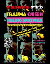 (Tr)auma Queen. Feeling Spilt Milk. OR a series of experimental poetry to escape the shape of doorframe. Also known as, A Ritual of Lemons by Teddy Lytle (& to a lesser extent Bay McCulloch)