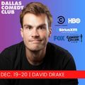 Dallas Comedy Club Presents: David Drake in Dallas
