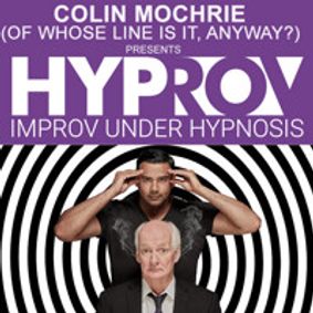 HYPROV: Improv under Hypnosis featuring Colin Mochrie show poster
