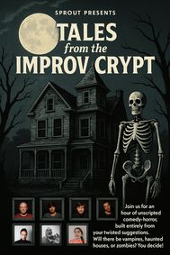 Sprout presents: Tales from the Improv Crypt show poster