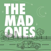 The Mad Ones
