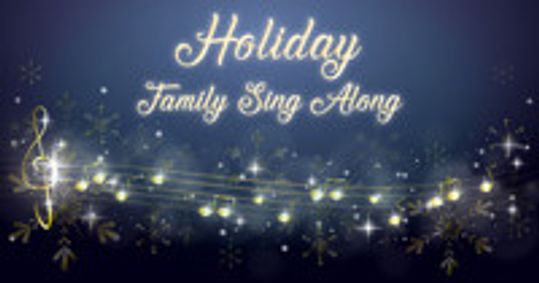HOLIDAY FAMILY SING ALONG show poster