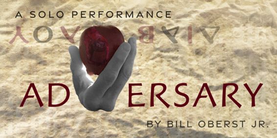 ADVERSARY: A Solo Performance by Emmy Award Winner Bill Oberst Jr. show poster