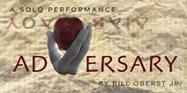 ADVERSARY: A Solo Performance by Emmy Award Winner Bill Oberst Jr.
