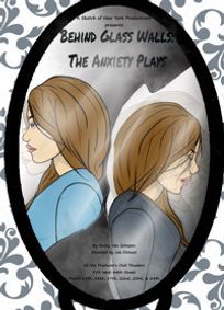 Behind Glass Walls: The Anxiety Plays show poster