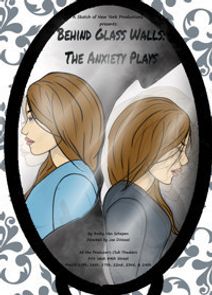 Behind Glass Walls: The Anxiety Plays