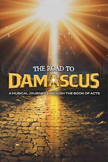 ENCORE The Road to Damascus: A Musical Journey Through the Book of Acts